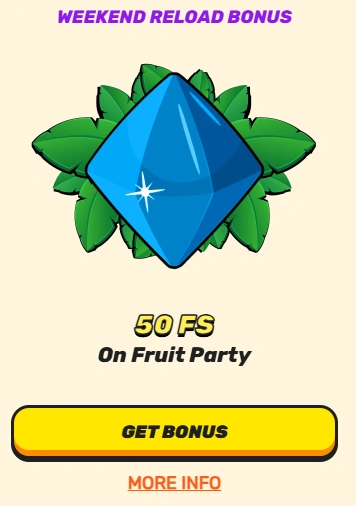 Weekend Reload Bonus – 50 FS on Fruit Party